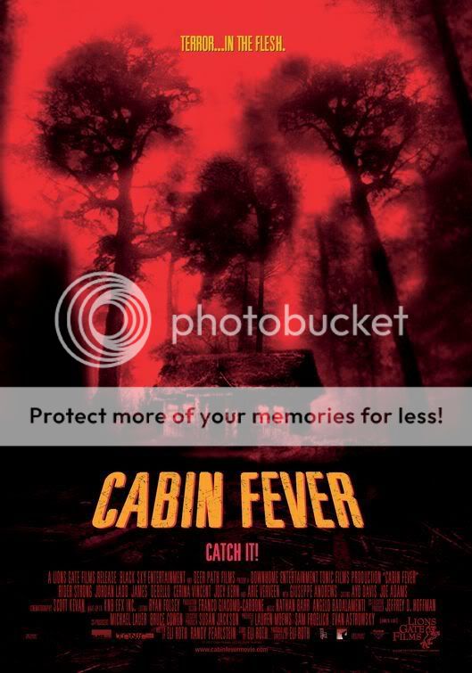 http://i675.photobucket.com/albums/vv119/chucknorrisfan12345/cabin_fever.jpg